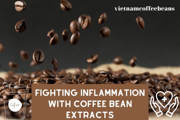 Fighting Inflammation with Coffee Bean Extracts