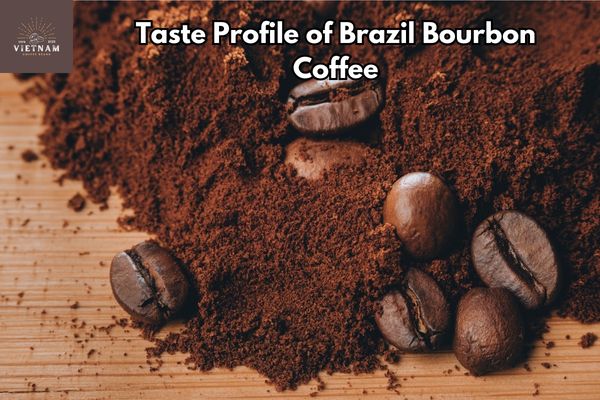 Taste Profile of Brazil Bourbon Coffee
